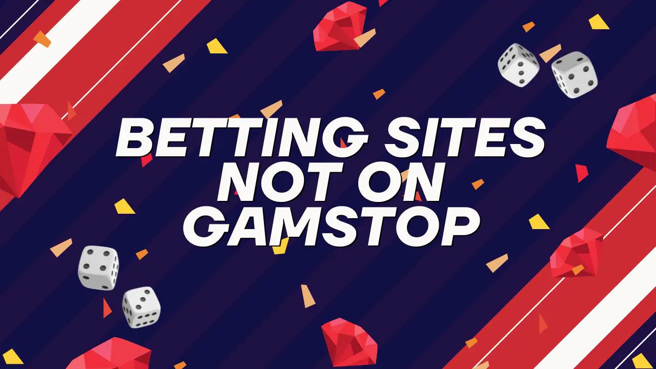 Best UK Betting Sites not on GamStop (Trusted Bookmakers)