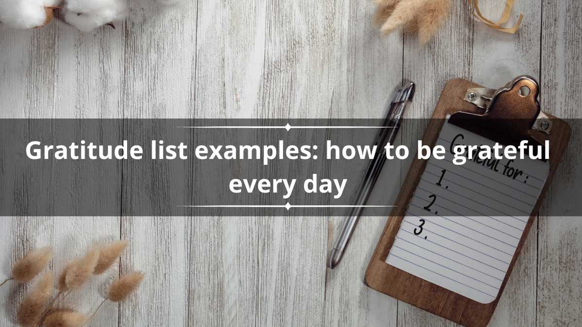 100 gratitude list examples: how to be grateful every day