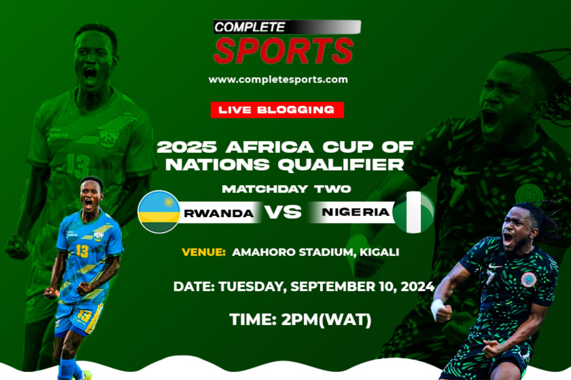 Rwanda Vs Nigeria Live Blogging – AFCON 2025 Qualifier: Group D Matchday 2