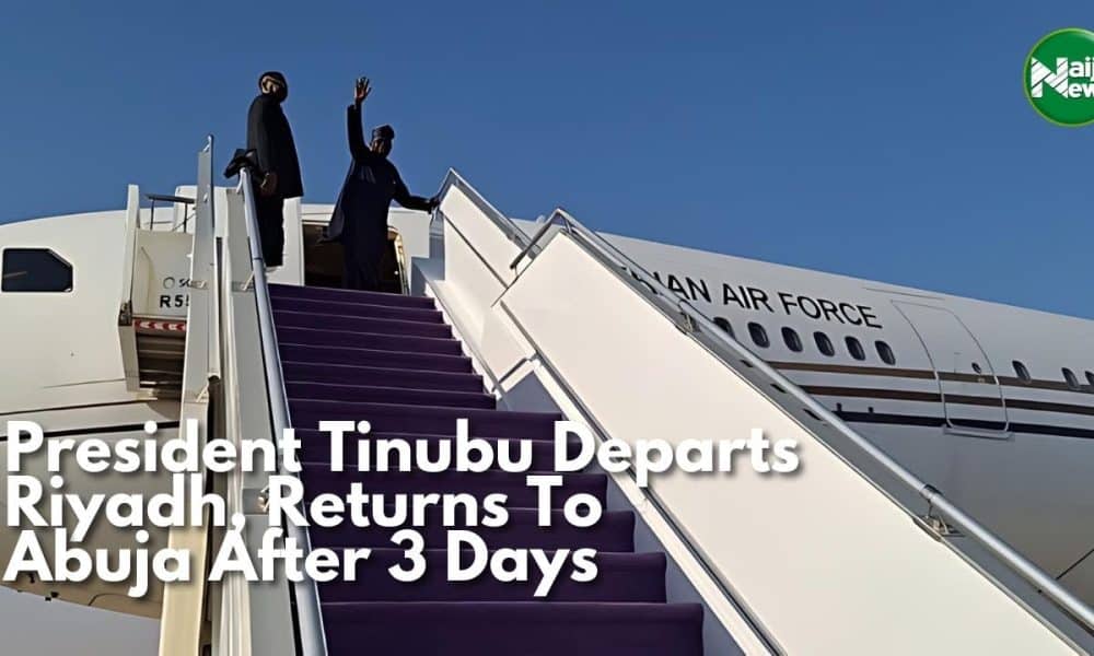 Video: Tinubu Departs Riyadh, Returns To Abuja After Three Days