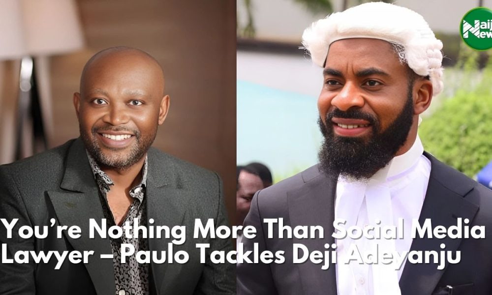 You’re Nothing More Than Social Media Lawyer – Paulo Tackles Deji Adeyanju