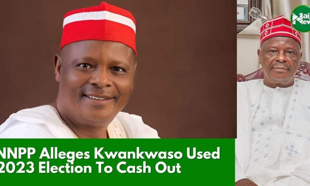 NNPP Describes Kwankwaso As ‘Unserious Politician’, Cashed Out With 2023 Election