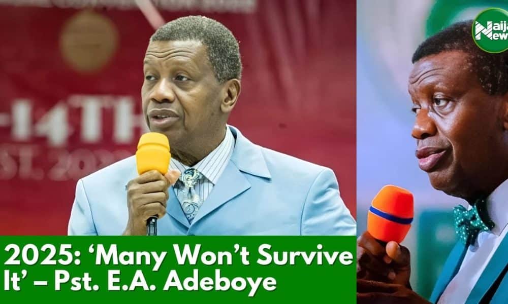 2025: ‘A Year Nobody Will Forget, Many Won’t Survive It’ – Adeboye Releases Prophecies